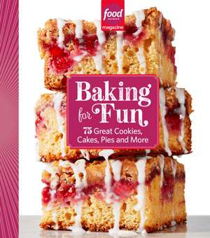 Food Network Magazine Baking for Fun de Food Network Magazine