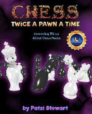 Chess: Twice a Pawn a Time - Library Cover de Patzi Stewart