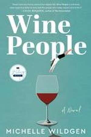 Wine People de Michelle Wildgen