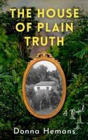 The House of Plain Truth de Donna Hemans