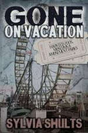 Gone on Vacation de Sylvia Shults