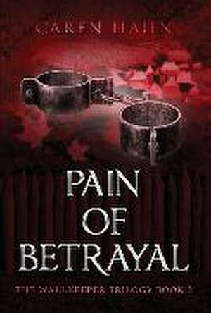 Pain of Betrayal de Caren Hahn