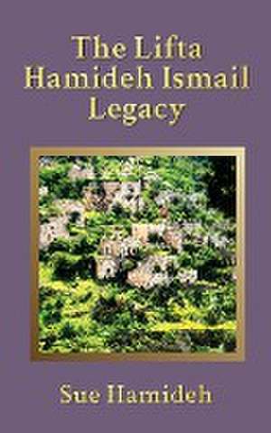 The Lifta Hamideh Ismail Legacy de Sue Hamideh