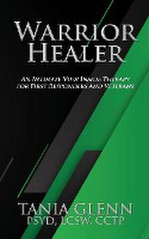 Warrior Healer de Tania Glenn