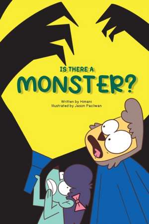 IS THERE A MONSTER? de Himani Malhotra