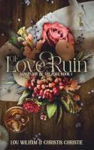 Of Love & Ruin de Lou Wilham