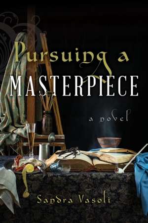 Pursuing a Masterpiece de Sandra Vasoli