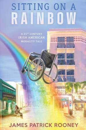 Sitting on a Rainbow de James Patrick Rooney