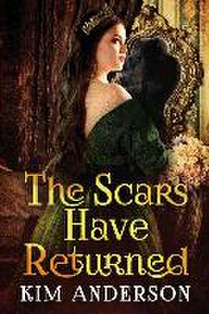 The Scars Have Returned de Kim Anderson