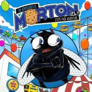 The Adventures Of Morton The Fly - State Fair Adventure de Andrea Lankford