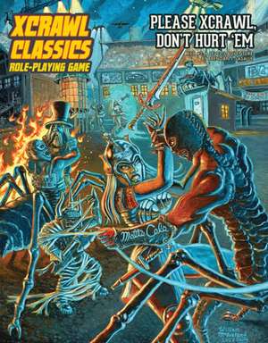 Xcrawl Classics #3: Please Xcrawl! Don't Hurt 'em de Brendan Lasalle