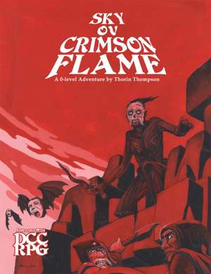 Sky of Crimson Flame (DCC Rpg) de Thorin Thompson