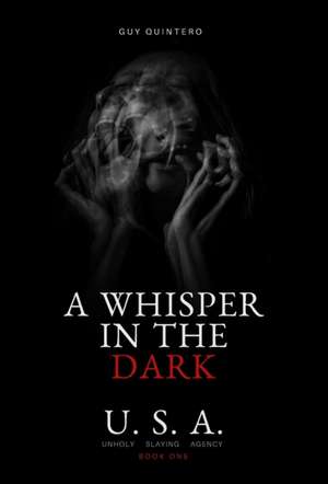 A Whisper In The Dark de Guy Quintero