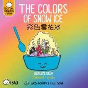 The Colors of Snow Ice - Cantonese de Lacey Benard