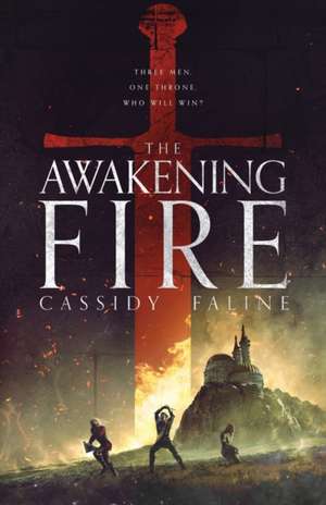 The Awakening Fire de Cassidy Faline