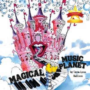 Magical Music Planet de Tavia Lynn Kallison