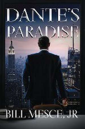 Dante's Paradise de Jr. Bill Mesce