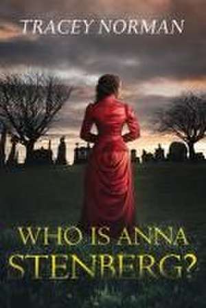 Who is Anna Stenberg de Tracey Norman