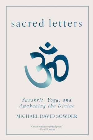 Sacred Letters de Michael David Sowder