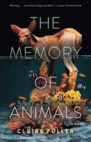 The Memory of Animals de Claire Fuller