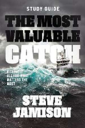 The Most Valuable Catch Study Guide de Steve Jamison