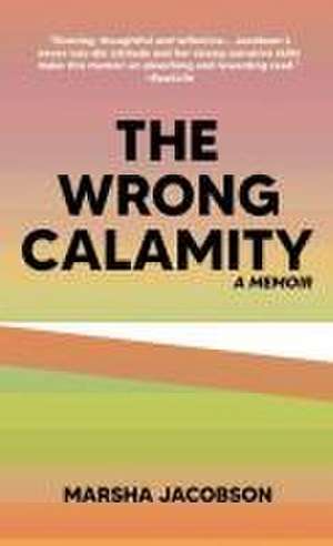 The Wrong Calamity de Marsha Jacobson