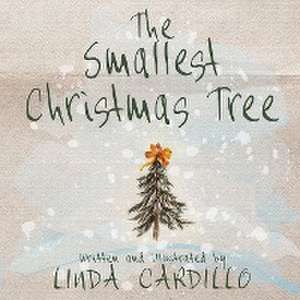 The Smallest Christmas Tree de Linda Cardillo