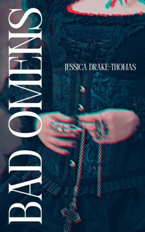 Bad Omens de Jessica Drake-Thomas