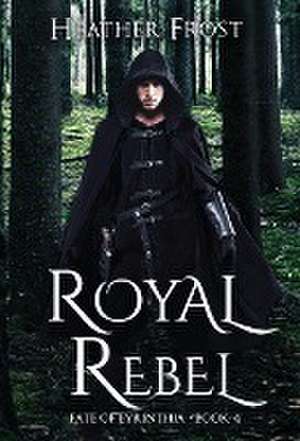 Royal Rebel de Heather Frost