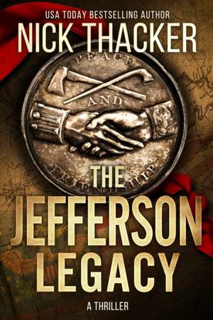 The Jefferson Legacy de Nick Thacker