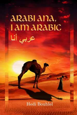 Arabi ana, I am Arabic de Hedi Bouhlel