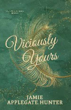 Viciously Yours de Jamie Applegate Hunter
