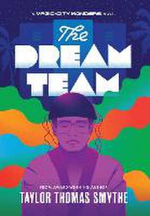 The Dream Team de Taylor Thomas Smythe