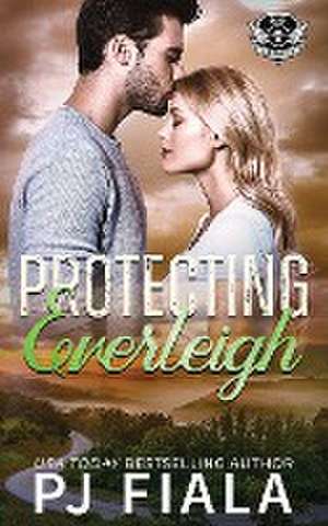 Protecting Everleigh de Pj J Fiala