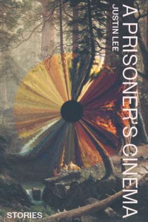 A Prisoner's Cinema de Justin Lee