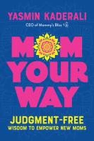 Mom Your Way de Yasmin Kaderali