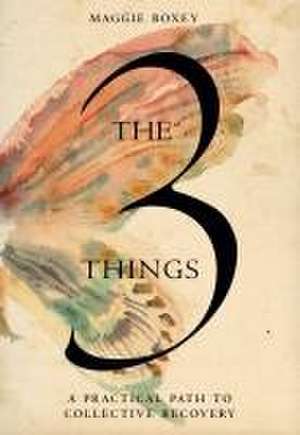 The 3 Things de Maggie Boxey