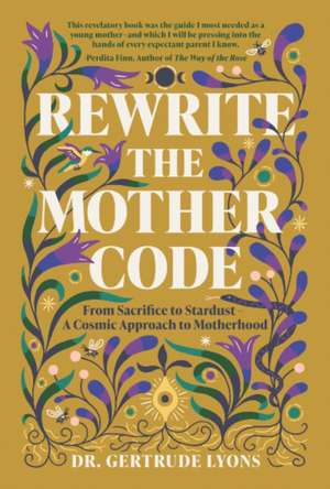 Rewrite the Mother Code de Gertrude Lyons
