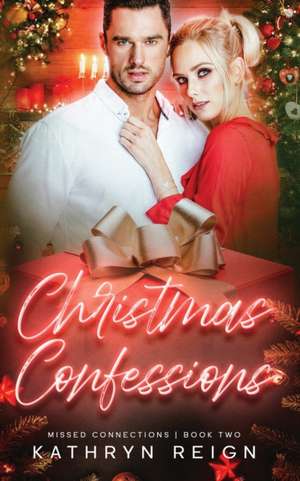 Christmas Confessions de Kathryn Reign