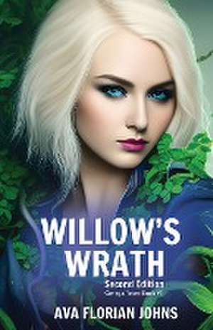 Willow's Wrath de Ava Florian Johns