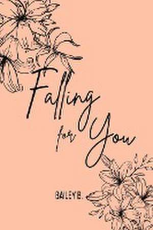 Falling For You (Discrete Series) de Bailey B