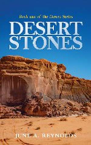 Desert Stones de June A Reynolds