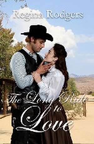 The Long Ride to Love de Regina Rodgers