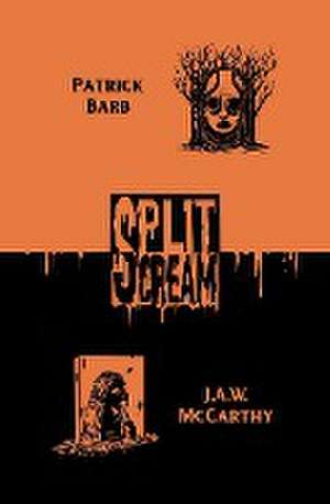 Split Scream Volume Three de Patrick Barb