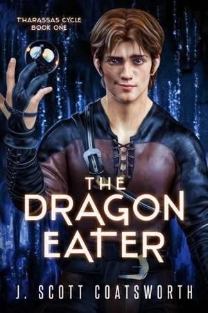 The Dragon Eater de J. Scott Coatsworth