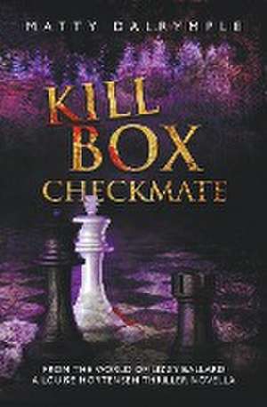 Kill Box Checkmate de Matty Dalrymple