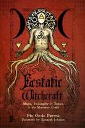 Ecstatic Witchcraft de Fio Gede Parma