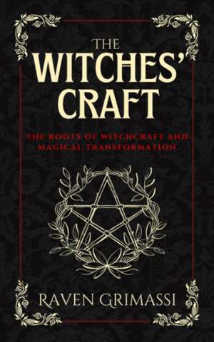 The Witches' Craft de Raven Grimassi