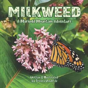 Milkweed de Jessica Vendetti