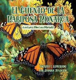 El Cuento de la Mariposa Monarca de Jessica Vendetti